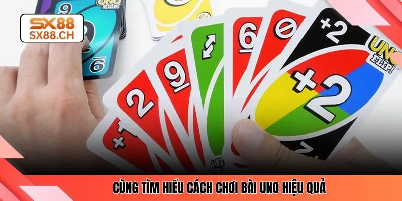 Cách Chơi Bài Uno – Hướng Dẫn Chi Tiết Cho Người Mới - SAXON.GAMES